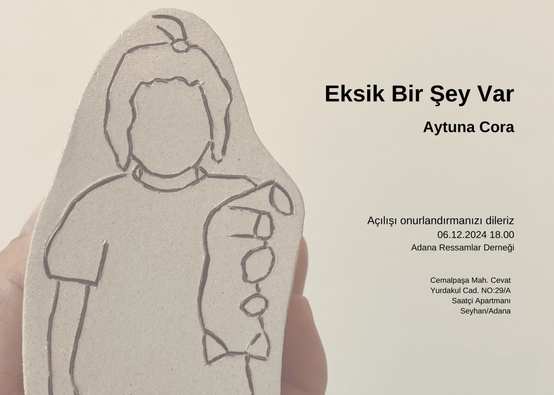 Eksik Bir Şey Var (Ar. Gör. Aytuna Cora Kişisel Sergisi)